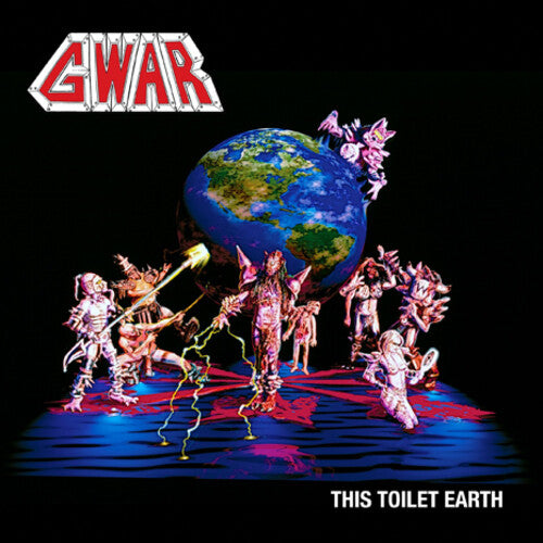 GWAR: This Toilet Earth