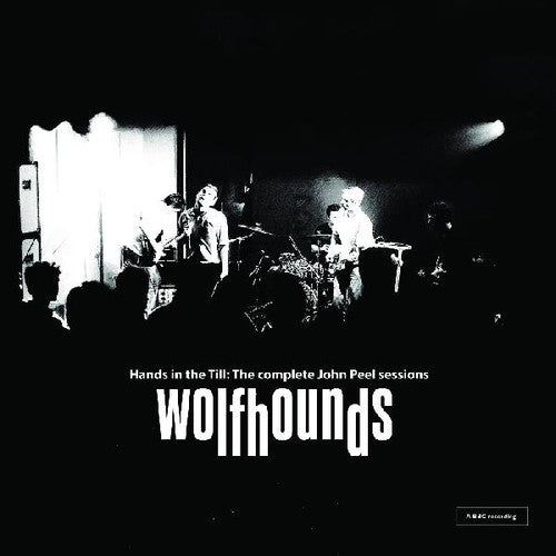 The Wolfhounds: Hands In The Till: The Complete John Peel Sessions