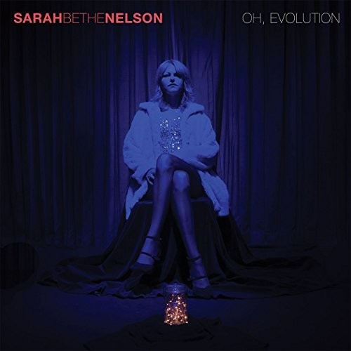 Sarah Bethe Nelson: Oh Evolution