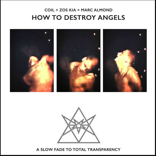 Coil + Zos Kia + Marc Almond: How To Destroy Angels