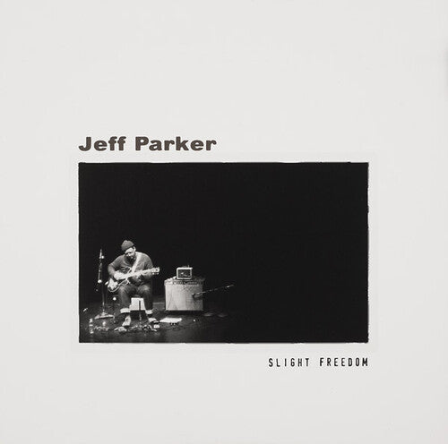 Jeff Parker: Slight Freedom