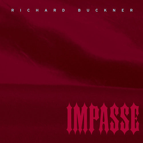 Richard Buckner: Impasse