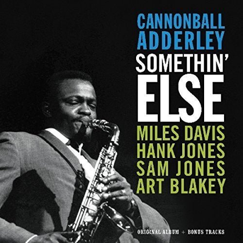 Cannonball Adderley: Somethin Else Original Album + Bonus Tracks