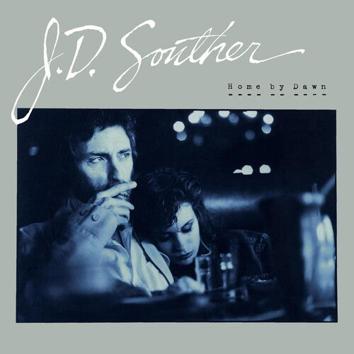 J.D. Souther: Home By Dawn