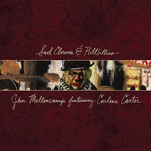 John Mellencamp: Sad Clowns & Hillbillies