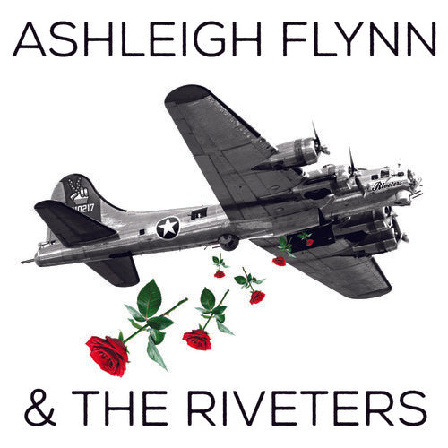 Ashleigh Flynn & The Riveters: Ashleigh Flynn And The Riveters