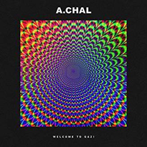 A.Chal: Welcome To Gazi