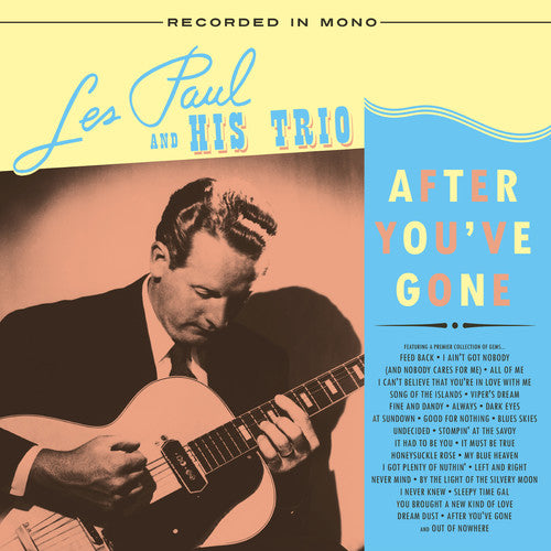 Les Paul & His Trio: After You've Gone