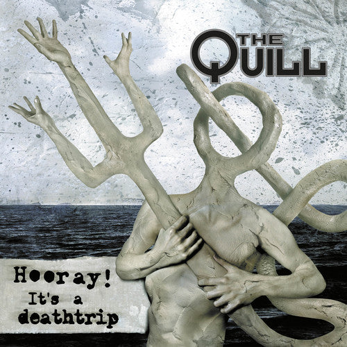 The Quill: Hooray It's a Deathtrip