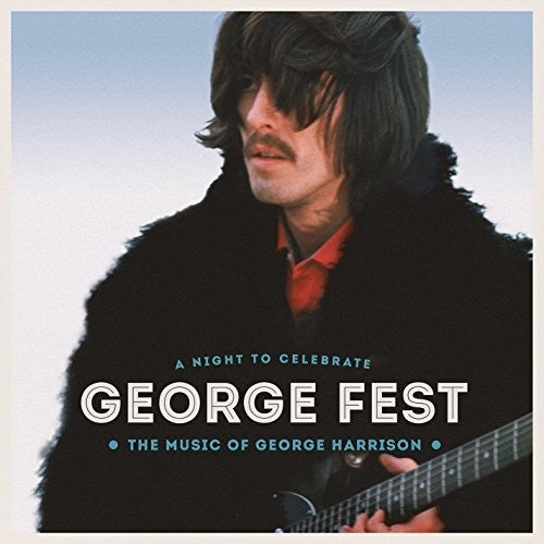 Various Artists: George Fest: A Night to Celebrate the Music of George Harrison