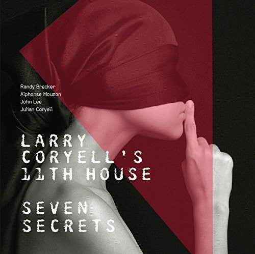 Larry Coryell's 11th House: Seven Secrets