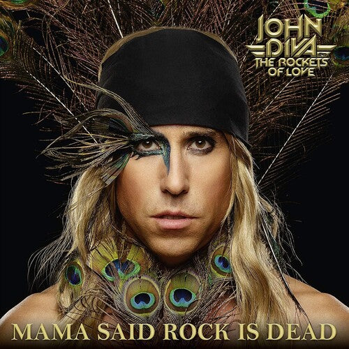 John Diva & Rockets of Love: Mama Said Rock Is Dead