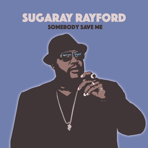 Sugaray Rayford: Somebody Save Me