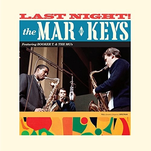 The Mar-Keys: Last Night + 2 Bonus Tracks