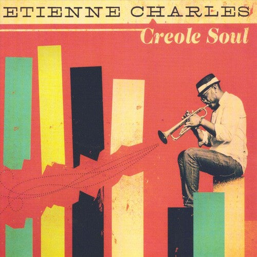 Etienne Charles: Creole Soul