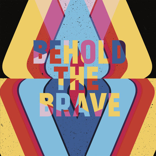 Behold The Brave: Behold The Brave
