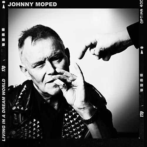 Johnny Moped: Living In A Dream World