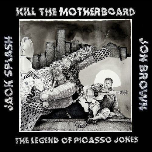 Kill The Motherboard: The Legend Of Picasso Jones