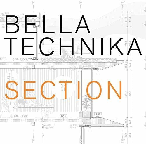 Bella Technika: Section