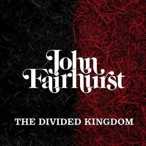 John Fairhurst: Divided Kingdom