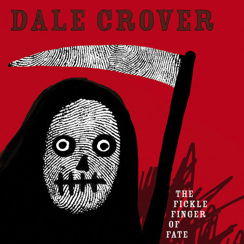 Dale Crover: Fickle Finger of Fate
