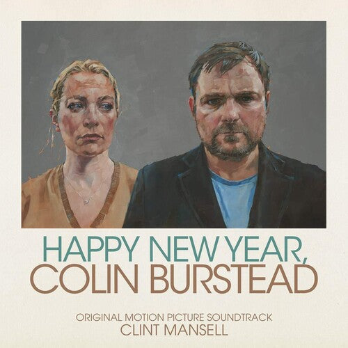 Clint Mansell: Happy New Year, Colin Burstead (Original Soundtrack)