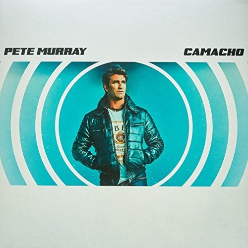 Pete Murray: Camacho