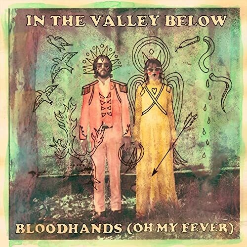 In the Valley Below: Bloodhands (oh My Fever) / Elephant