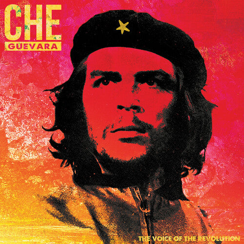 Che Guevara: The Voice Of The Revolution