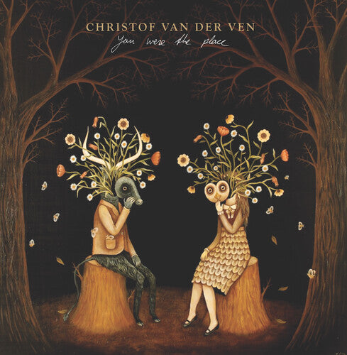 Christof Van Der Ven: You Were The Place