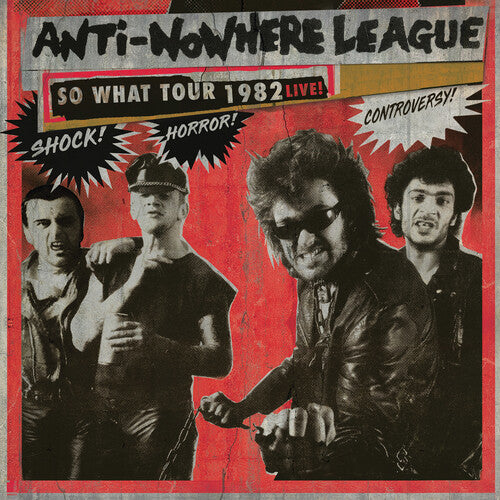 The Anti-Nowhere League: So What Tour 1982 Live!