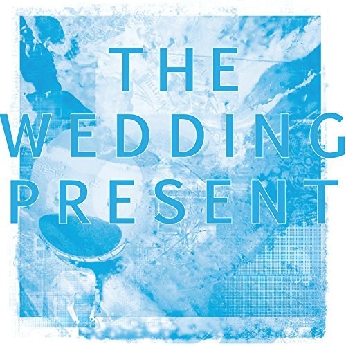 The Wedding Present: Back A Bit Stop