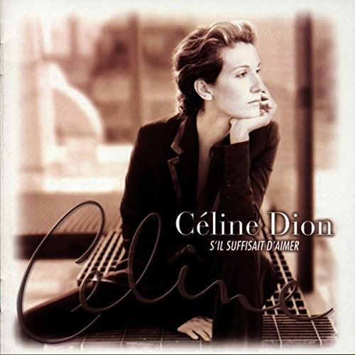 Celine Dion: S'il Suffisait D'aimer