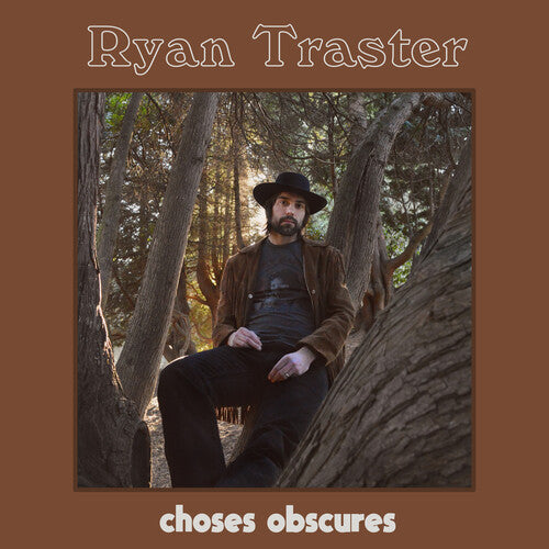 Ryan Traster: Choses Obscures