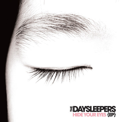 The Daysleepers: Hide Your Eyes Ep