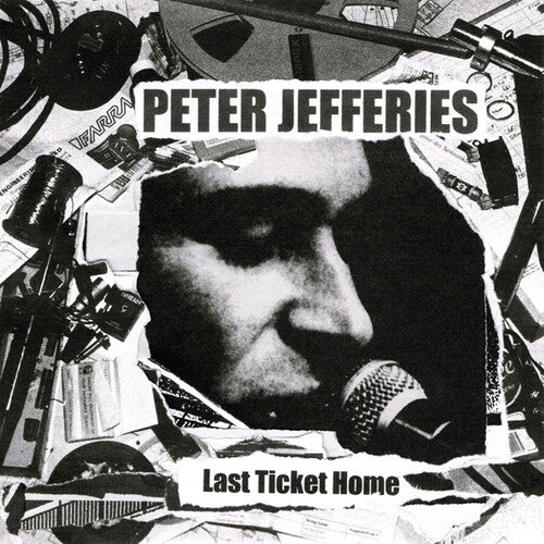 Peter Jefferies: Last Ticket Home