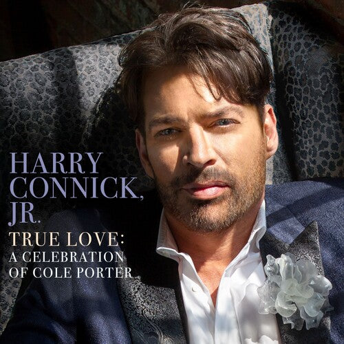 Harry Connick Jr: True Love: A Celebration Of Cole Porter