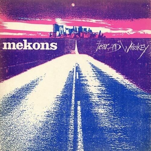 The Mekons: Fear & Whiskey