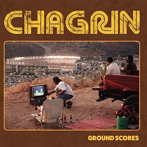 Chagrin: Ground Scores