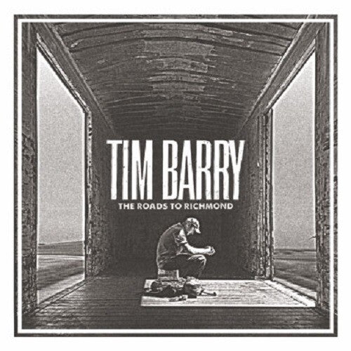 Tim Barry: The Roads To Richmond