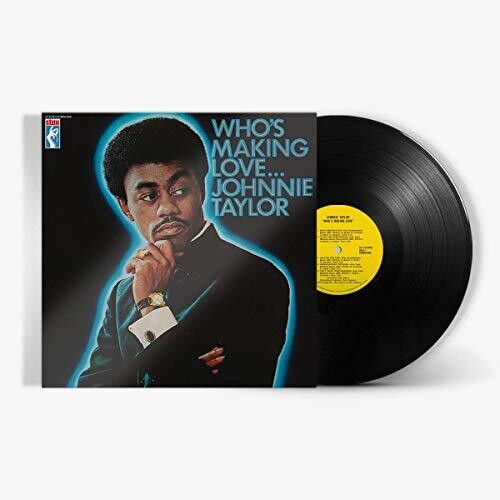 Johnnie Taylor: Who's Making Love