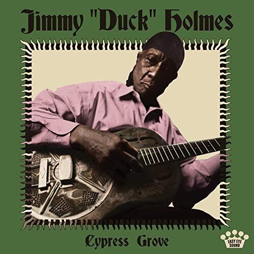 Jimmy Duck Holmes: Cypress Grove