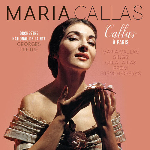 Maria Callas: Callas A Paris