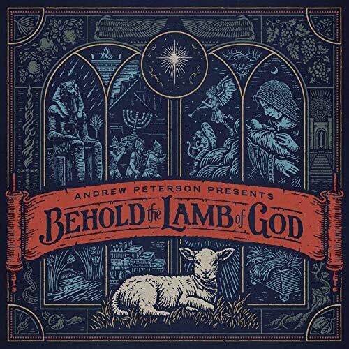 Andrew Peterson: Behold The Lamb Of God