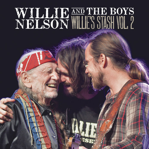 Willie Nelson: Willie And The Boys: Willie's Stash, Vol. 2