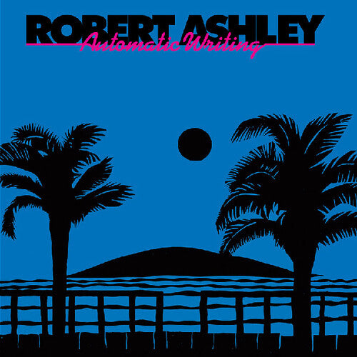 Robert Ashley: Automatic Writing