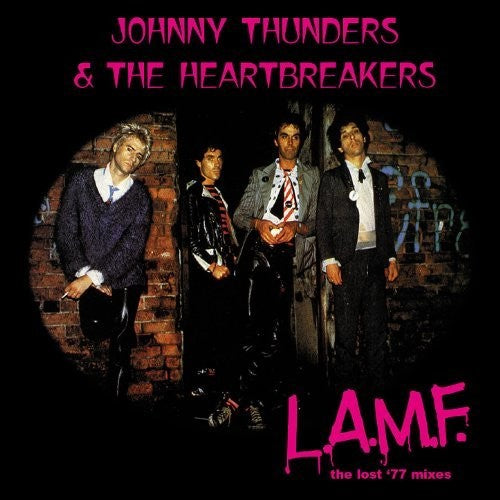 Johnny Thunders & Heartbreakers: L.a.m.f.: The Lost '77 Mixes