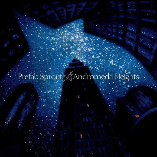 Prefab Sprout: Andromeda Heights [Remastered]