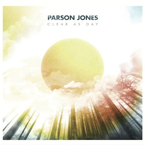 Parson Jones: Clear As Day