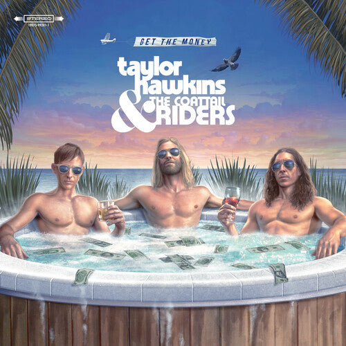 Taylor Hawkins & the Coattail Riders: Get The Money